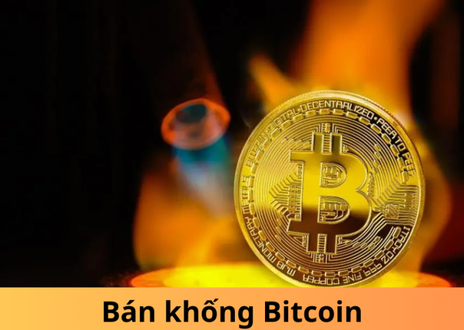 Bán khống Bitcoin: Tận dụng thị trường giảm giá