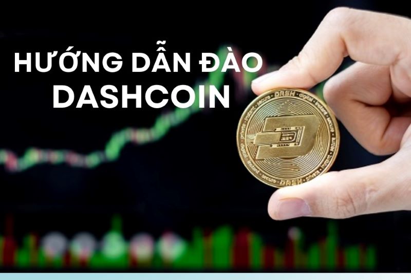 Hướng dẫn đào Dashcoin hiệu quả