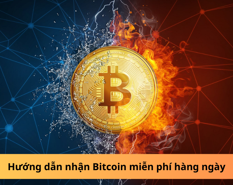 Hướng dẫn nhận Bitcoin miễn phí hàng ngày chi tiết