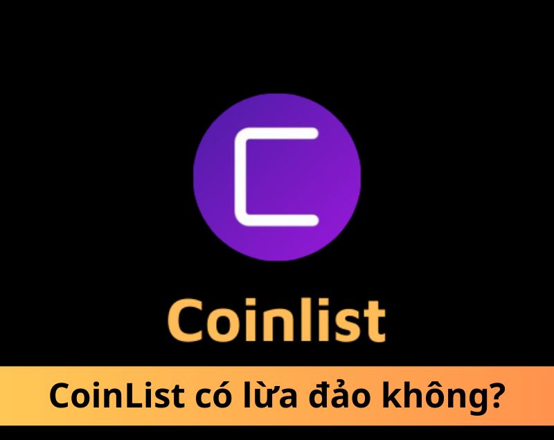 CoinList có lừa đảo không? Phân tích chuyên sâu