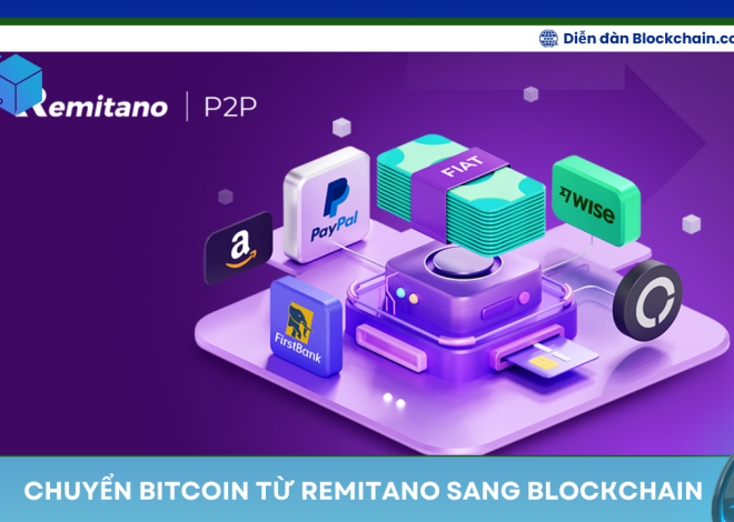 Cách chuyển Bitcoin từ Remitano sang Blockchain an toàn và nhanh chóng