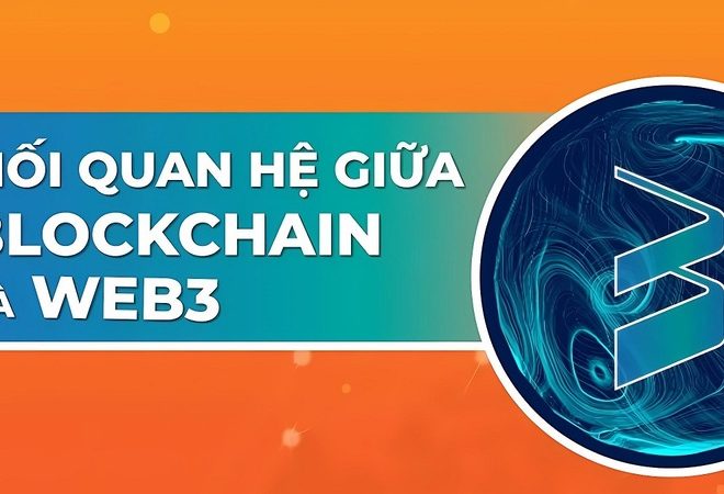 Mối liên hệ giữa Blockchain và Web3