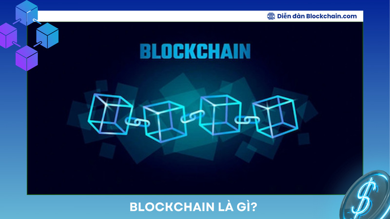 Tìm hiểu công nghệ Blockchain là gì?