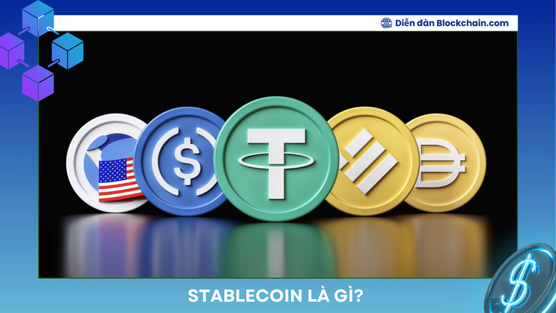 Stablecoin là gì? Lựa chọn an toàn trong thị trường Crypto