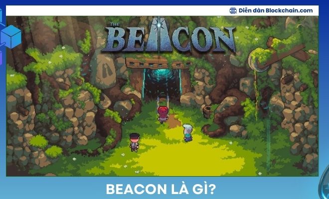 Beacon là gì? Hành trình chinh phục thế giới Web3 qua GameFi