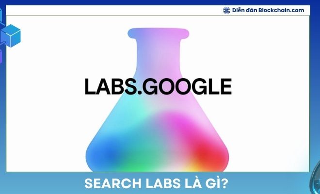 Search Labs là gì? Tìm hiểu về sáng kiến đột phá của Google