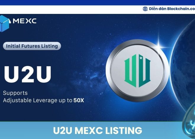 U2U Mexc Listing – Cơ hội đầu tư bùng nổ không thể bỏ lỡ