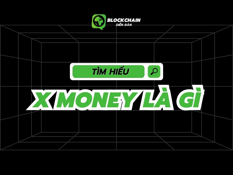 X Money là gì? Khi nào nó sẽ ra mắt?